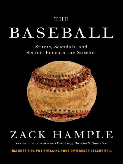 Title details for The Baseball by Zack Hample - Available